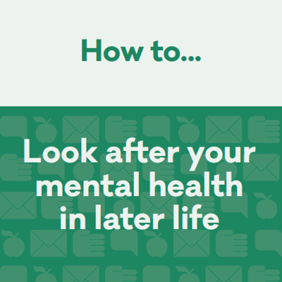 Look after your mental health in later life