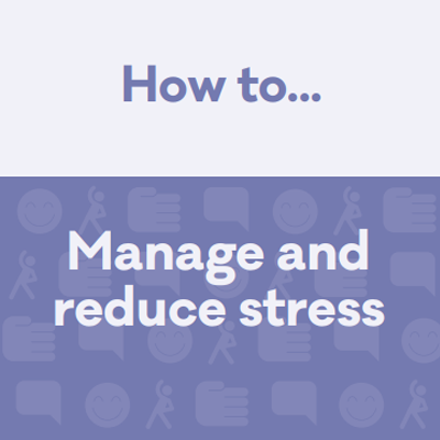 Manage and reduce stress